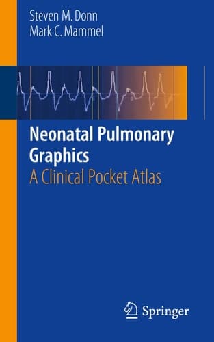 Neonatal Pulmonary Graphics A Clinical Pocket Atlas