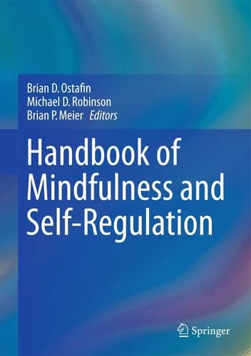 Handbook of Mindfulness and Self-Regulation