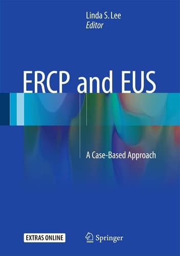 ERCP and EUS A Case-Based Approach