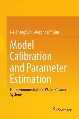 Model Calibration and Parameter Estimation For Environmental and Water Resource Systems