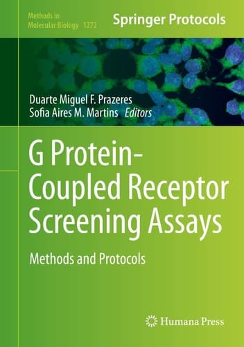 G Protein-Coupled Receptor Screening Assays Methods and Protocols
