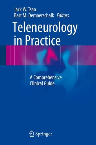 Teleneurology in Practice A Comprehensive Clinical Guide