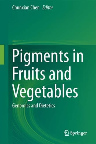 Pigments in Fruits and Vegetables Genomics and Dietetics