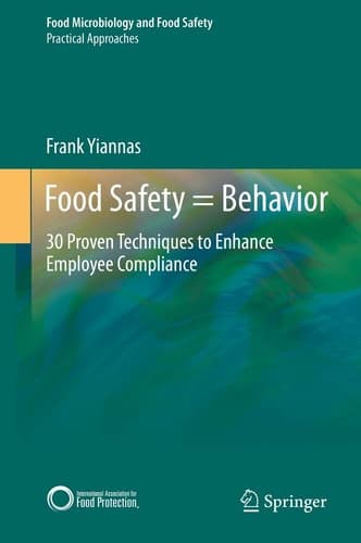 Food Safety = Behavior 30 Proven Techniques to Enhance Employee Compliance
