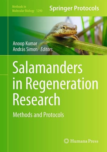 Salamanders in Regeneration Research Methods and Protocols
