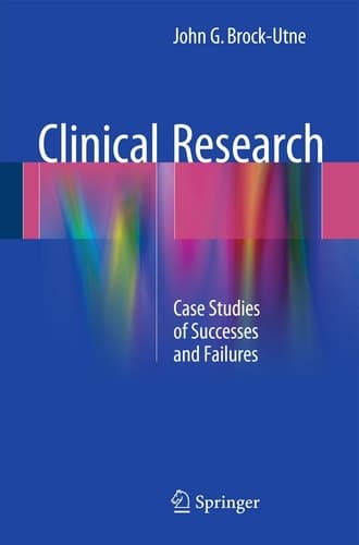Clinical Research Case Studies of Successes and Failures