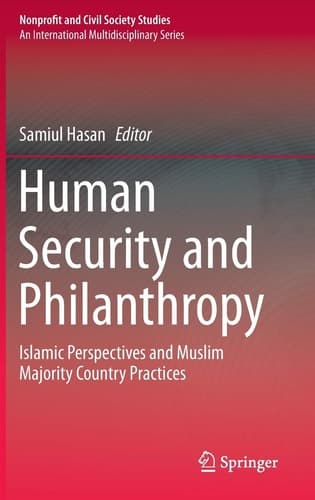 Human Security and Philanthropy Islamic Perspectives and Muslim Majority Country Practices