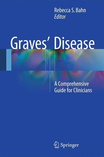 Graves' Disease A Comprehensive Guide for Clinicians