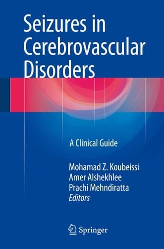 Seizures in Cerebrovascular Disorders A Clinical Guide