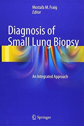 Diagnosis of Small Lung Biopsy An Integrated Approach