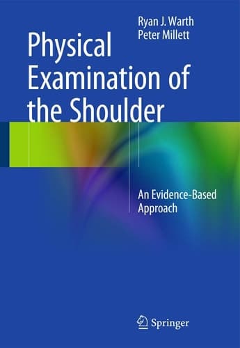 Physical Examination of the Shoulder An Evidence-Based Approach