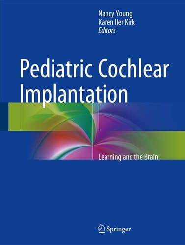 Pediatric Cochlear Implantation Learning and the Brain
