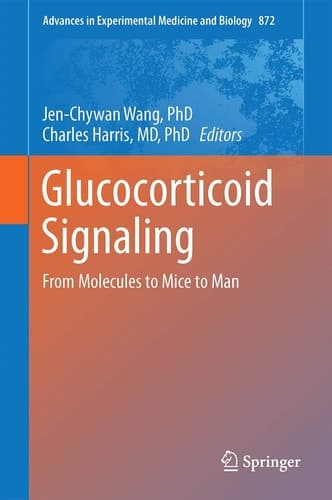 Glucocorticoid Signaling From Molecules to Mice to Man