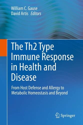 The Th2 Type Immune Response in Health and Disease From Host Defense and Allergy to Metabolic Homeostasis and Beyond