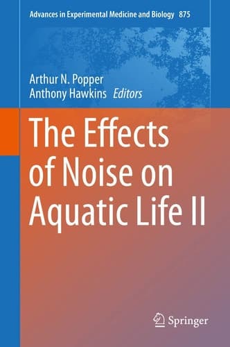 The Effects of Noise on Aquatic Life II