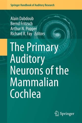The Primary Auditory Neurons of the Mammalian Cochlea