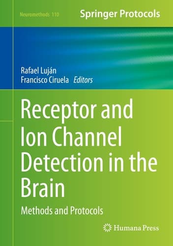 Receptor and Ion Channel Detection in the Brain Methods and Protocols