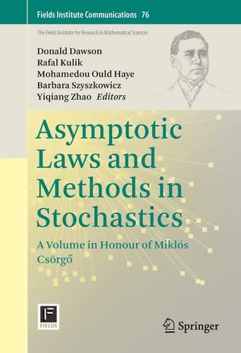 Asymptotic Laws and Methods in Stochastics A Volume in Honour of Miklós Csörgő