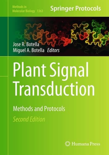 Plant Signal Transduction Methods and Protocols