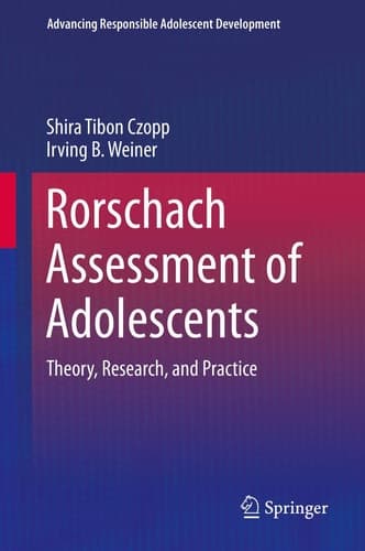 Rorschach Assessment of Adolescents Theory, Research, and Practice