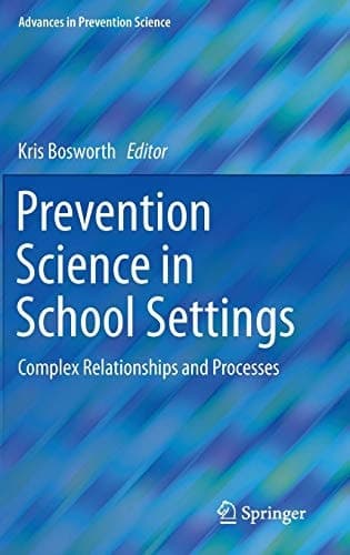 Prevention Science in School Settings Complex Relationships and Processes