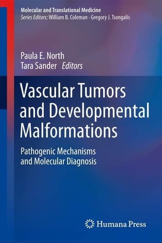 Vascular Tumors and Developmental Malformations Pathogenic Mechanisms and Molecular Diagnosis