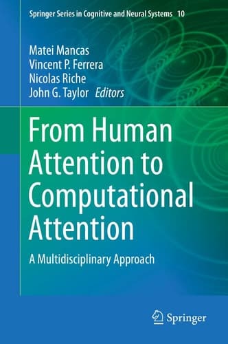 From Human Attention to Computational Attention A Multidisciplinary Approach