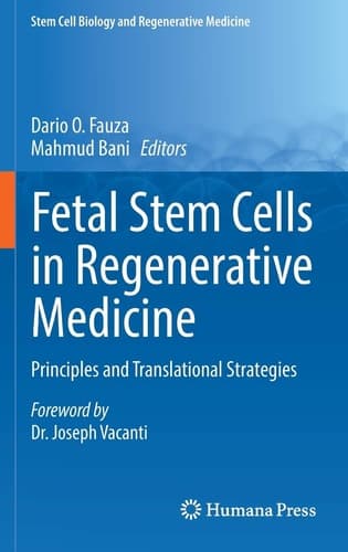 Fetal Stem Cells in Regenerative Medicine Principles and Translational Strategies