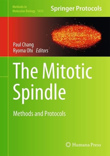 The Mitotic Spindle Methods and Protocols