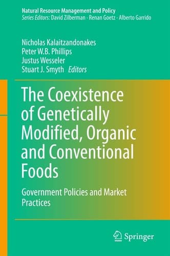 The Coexistence of Genetically Modified, Organic and Conventional Foods Government Policies and Market Practices