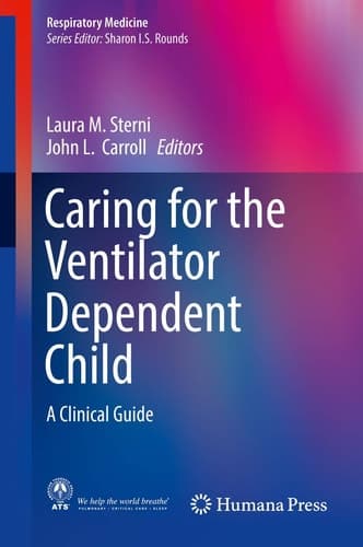 Caring for the Ventilator Dependent Child A Clinical Guide