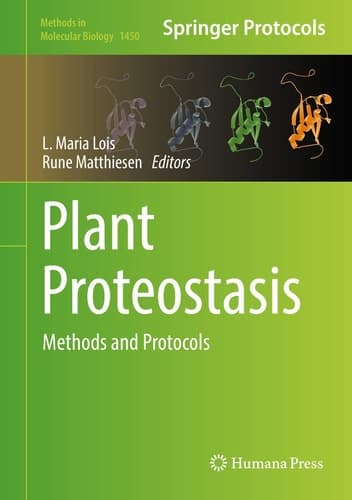 Plant Proteostasis Methods and Protocols
