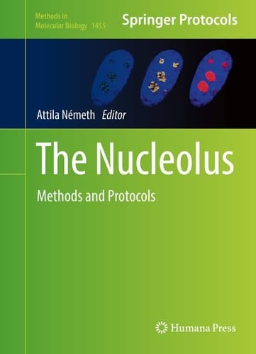 The Nucleolus Methods and Protocols