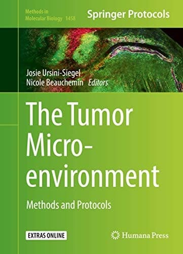 The Tumor Microenvironment Methods and Protocols
