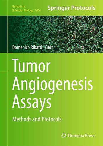 Tumor Angiogenesis Assays Methods and Protocols