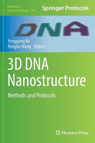 3D DNA Nanostructure Methods and Protocols