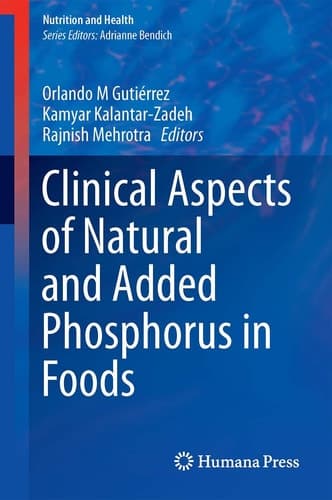 Clinical Aspects of Natural and Added Phosphorus in Foods