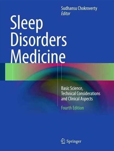 Sleep Disorders Medicine Basic Science, Technical Considerations and Clinical Aspects