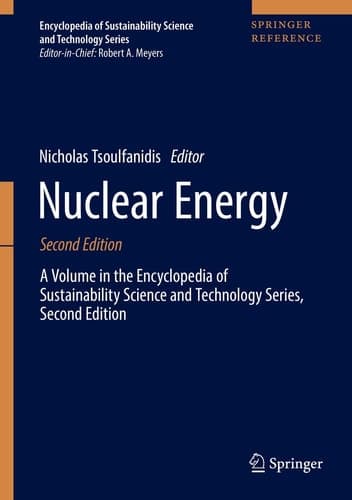 Nuclear Energy A Volume in the Encyclopedia of Sustainability Science and Technology Series, Second Edition