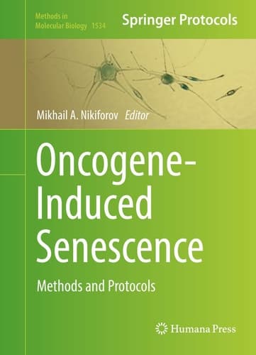 Oncogene-Induced Senescence Methods and Protocols