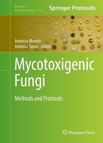 Mycotoxigenic Fungi Methods and Protocols