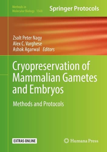Cryopreservation of Mammalian Gametes and Embryos Methods and Protocols