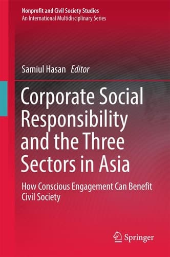 Corporate Social Responsibility and the Three Sectors in Asia How Conscious Engagement Can Benefit Civil Society