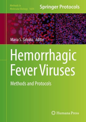 Hemorrhagic Fever Viruses Methods and Protocols
