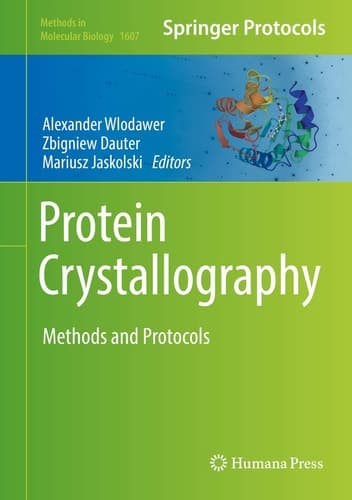 Protein Crystallography Methods and Protocols