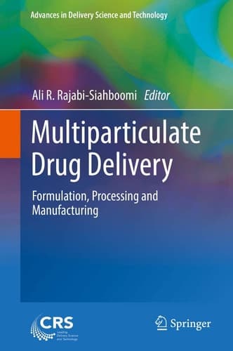 Multiparticulate Drug Delivery Formulation, Processing and Manufacturing