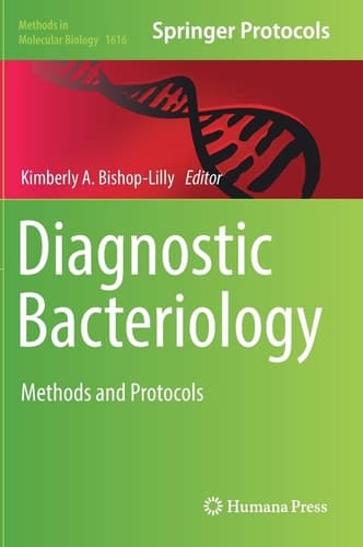 Diagnostic Bacteriology Methods and Protocols