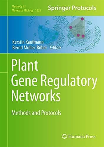 Plant Gene Regulatory Networks Methods and Protocols