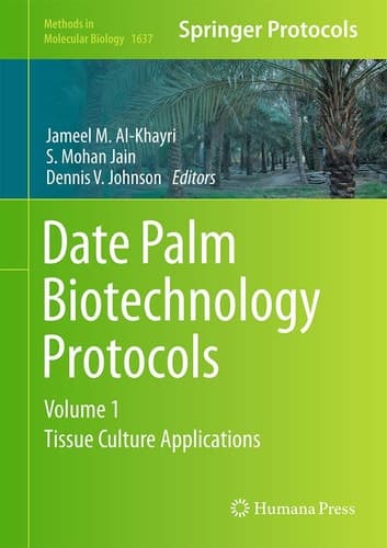 Date Palm Biotechnology Protocols Volume I Tissue Culture Applications