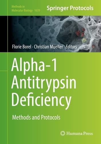 Alpha-1 Antitrypsin Deficiency Methods and Protocols